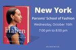 On the left is the book cover for Haben: The Deafblind Woman Who Conquered Harvard Law. On the right is text: "New York, Parsons' School of Fashion, Wednesday, October 16, 7:00 pm to 8:00 pm.&rdquo;