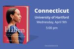 On the left is the book cover for Haben: The Deafblind Woman Who Conquered Harvard Law. On the right is text: Connecticut, University of Hartford, Wednesday April 9th, 5 pm.